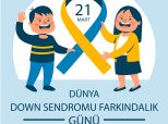 Dünya Down Sendromu Farkındalık Günü